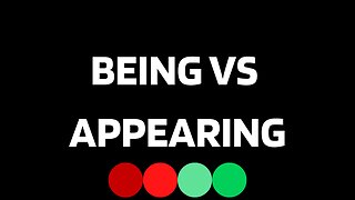 Being Vs Appearing | Advice For Men