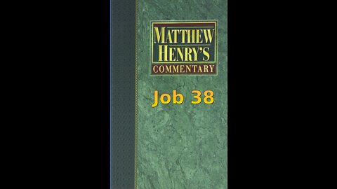 Matthew Henry's Commentary on the Whole Bible. Audio produced by Irv Risch. Job, Chapter 38