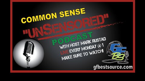 Common Sense “UnSensored” with Host Mark Rustad & Special Guest: Frank White