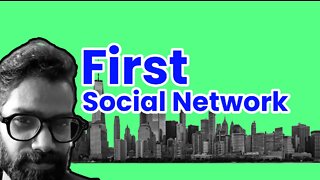 Do you know about First Social network Site ?