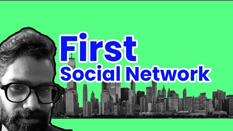 Do you know about First Social network Site ?