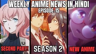 Weekly Anime News Hindi Episode 15 | WAN 15
