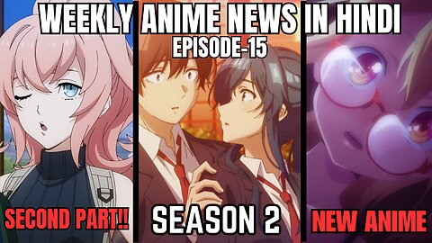 Weekly Anime News Hindi Episode 15 | WAN 15