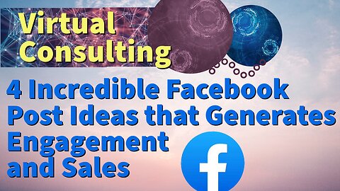 4 Incredible Facebook Post Ideas That Generates Engagement And Sales