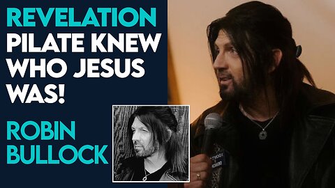Robin Bullock Powerful Revelation: Pilate Knew Who Jesus Was! | Feb 22 2024