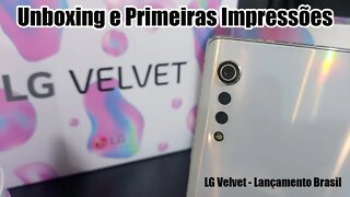 LG Velvet - Unboxing e Primeiras Impressões (Lançamento Brasil)