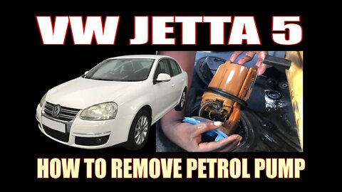 VW JETTA 5 ( 2006 ) - HOW TO REMOVE PETROL PUMP