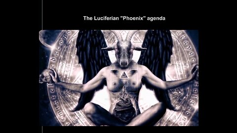 The Luciferian "Phoenix" Agenda - SATANISM - LGTBQ IS THE SATANIC TRANSGENDER AGENDA