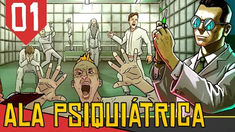 Agora é a vez dos PSICOPATAS - Prison Architect Psych Ward #01 [Série Gameplay Português PT-BR]
