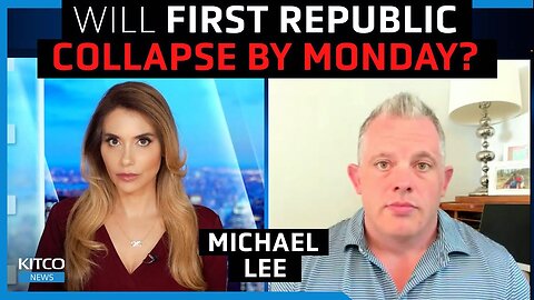 First Republic on the brink of collapse, Fed refuses to pivot - Michael Lee