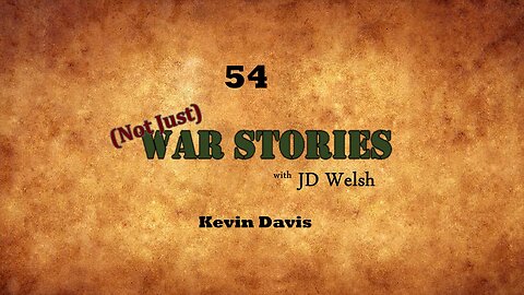 (Not Just) War Stories - Kevin Davis