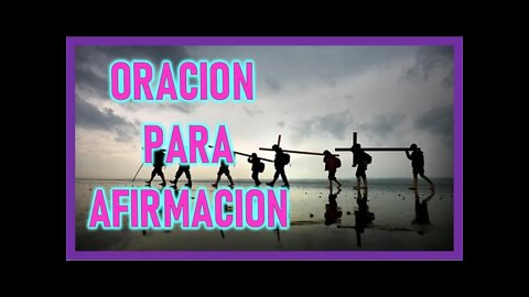 ORACION PARA AFIRMACION