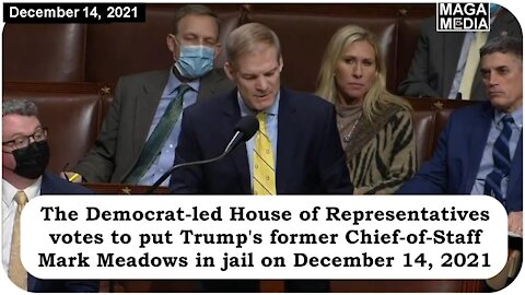 House Democrats vote to send political enemies to prison (12/14/2021)