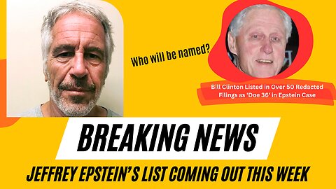 Jeffrey Epstein's list coming out this week