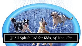 QPAU Splash Pad for Kids, 67" Non-Slip Splash Pad for Backyard & Outdoor, Outdoor Water Play Ma...