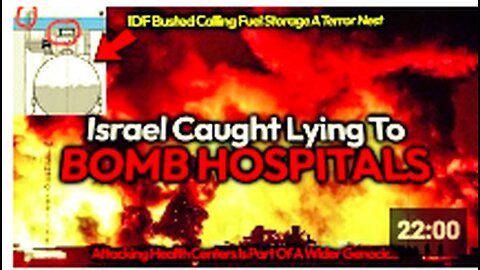 BOMBING HOSPITALS: IDF FALSE PROPAGANDA Debunked: No "Terror Nest Under Hospital," Just Fuel Storage