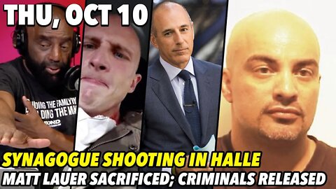 Thu, Oct 10: White Hate Sheds Blood; Compassionate Liberals Let Out Criminals; Matt Lauer #Me Too'd