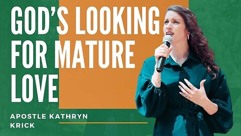 God's Looking for Mature Love