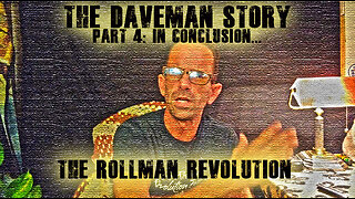 The DaveMan Story: Part 4: In Conclusion...