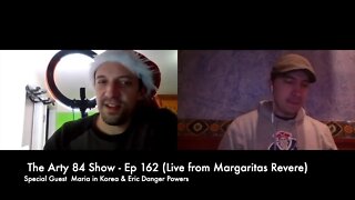 Explorer Maria Meets Korea & Comedian Eric Danger Powers on The Arty 84 Show – 2020-12-23 – EP 162