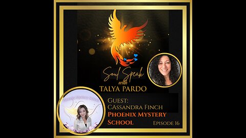 Soul Speak with Talya Pardo, Episode 16: Cassandra Finch, Phoenix Mystery School