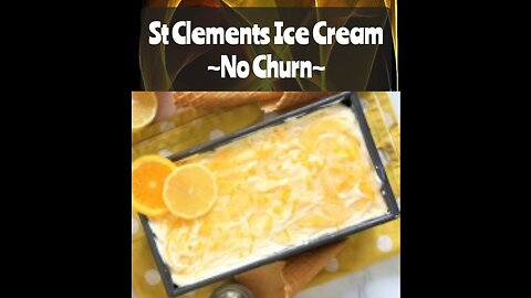 St Clements Ice Cream (No Churn)