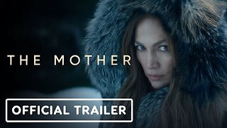 The Mother - Official Trailer