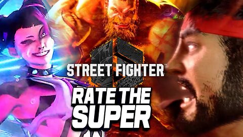 RATE THE SUPER | Street Fighter 6 | SF6 | sf6