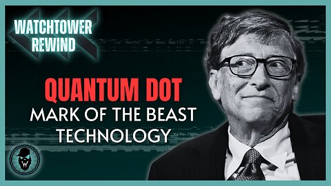 Quantum Dot: Mark Of The Beast Technology
