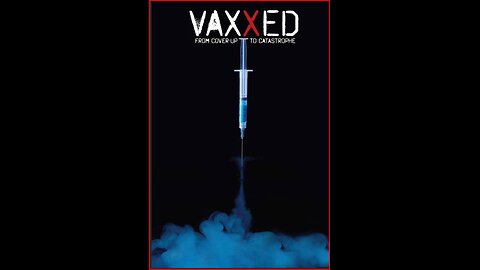 VAXXED 1 - FROM COVER-UP TO CATASTROPHE (2016) - Must See