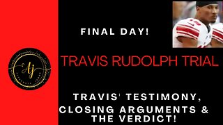 Travis Rudolph Trial-Final Day!