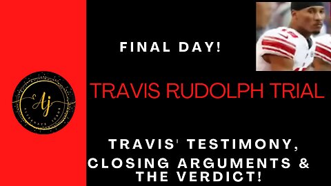 Travis Rudolph Trial-Final Day!