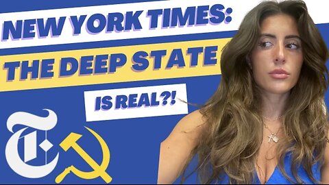 NYT SAYS THE DEEP STATE IS REAL?!