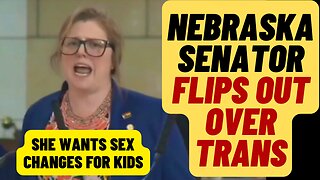INSANE Nebraska Dem FLIPS OUT Over Sex Change Ban For Minors