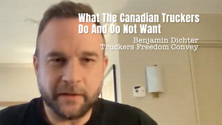 Benjamin Dichter - What The Canadian Truckers Do And Do Not Want