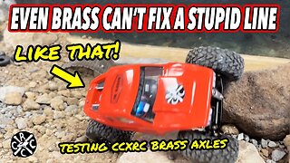 "Even Brass Can't Help A Stupid Line Like That." 😂 Testing CCxRC Brass Axles for the SCX24