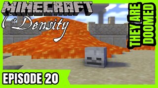 EP20 : The Villagers Are Doomed! : Minecraft of Density [ Let's Play ]