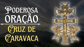 Poderosa e Milagrosa Oração da Cruz de Caravaca