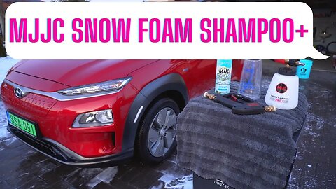 MJJC Snow Foam Shampoo + MJJC Foam Cannon S v3 teszt