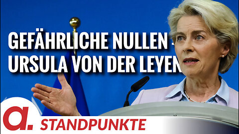 Gefährliche Nullen – Ursula von der Leyen | Von Uwe Froschauer