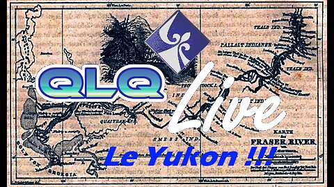 QLQ Live S01 E05 - Le Yukon