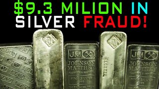 $9.3 Million Silver Fraud