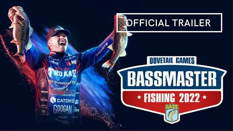BassMaster Fishing 2022 Official Trailer