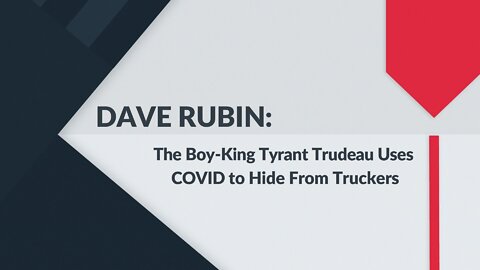 DAVE RUBIN: Canada's Trucker Protest