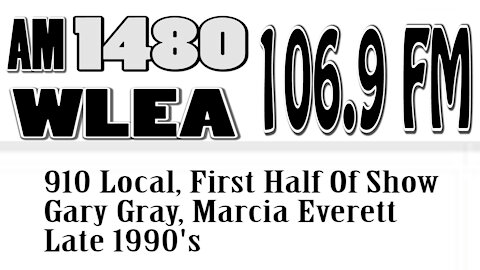 Wlea, 910 Local, Gary Gray, Marcia Everett, Jonathan Mark, Late 1990s, Half Hour