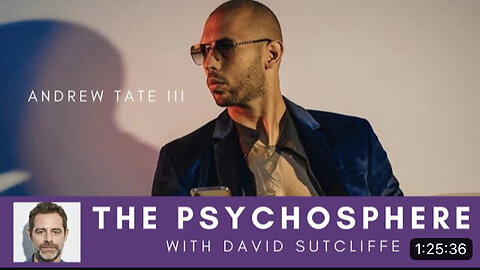 The Psychosphere #3 - Andrew Tate III