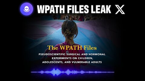 X Spaces: WPATH Files Leak Breakdown with Gays Against Groomers