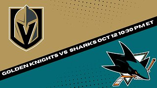 Vegas Golden Knights vs San Jose Sharks Prediction, Pick and Odds | NHL Hockey Pick for 10/12