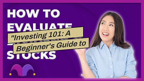 "Investing 101: A Beginner's Guide to Building Wealth in the Stock Market" Fundamentals Explain...