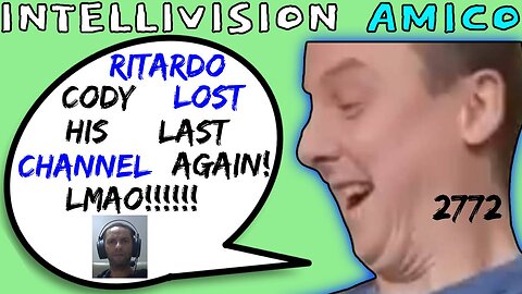 Intellivision Amico Darius Truxton Kuk Ritardo Cody Loses His Last Channel LOL! - 5lotham